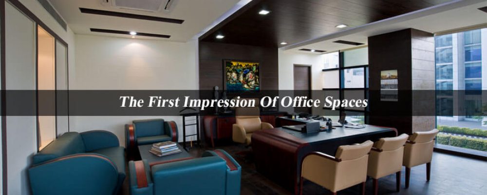 First Impression Of Office Spaces